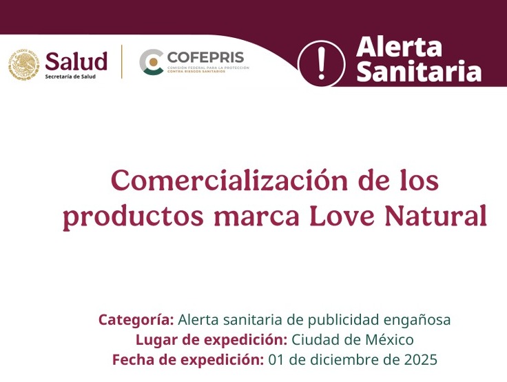 COFEPRIS alerta sobre la comercialización de suplementos alimenticios fabricados por la empresa Love Natural