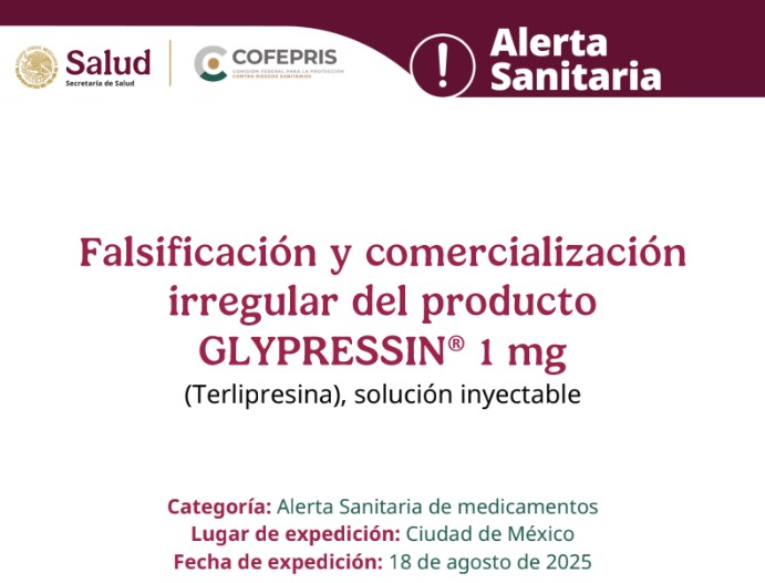 COFEPRIS informa sobre la falsificación y comercialización irregular del producto GLYPRESSIN 1 mg