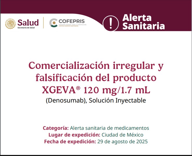 COFEPRIS informa sobre la comercialización irregular y falsificación del producto XGEVA