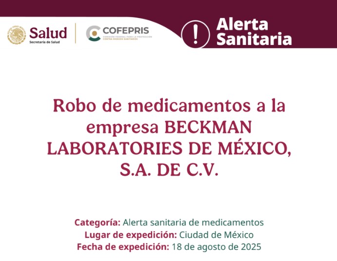 COFEPRIS informa sobre el robo de 30 claves de medicamentos ocurrido a la empresa BECKMAN LABORATORIES DE MÉXICO
