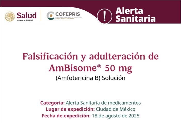 COFEPRIS informa sobre la falsificación y adulteración del producto AmBisome (Amfotericina B) Solución, 50 mg