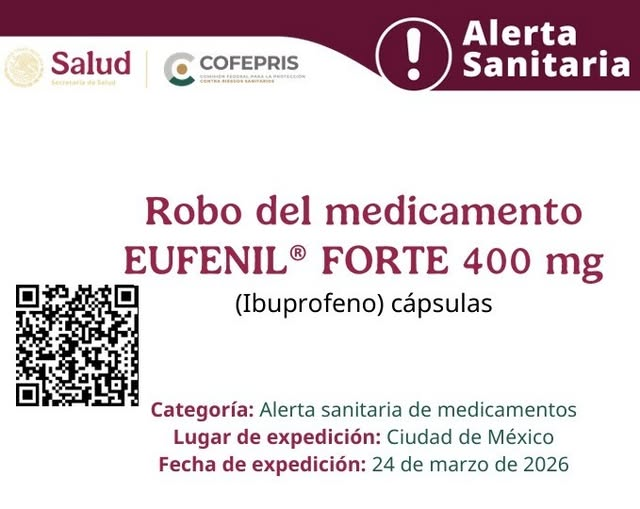 COFEPRIS informa sobre el robo del medicamento EUFENIL&reg; FORTE