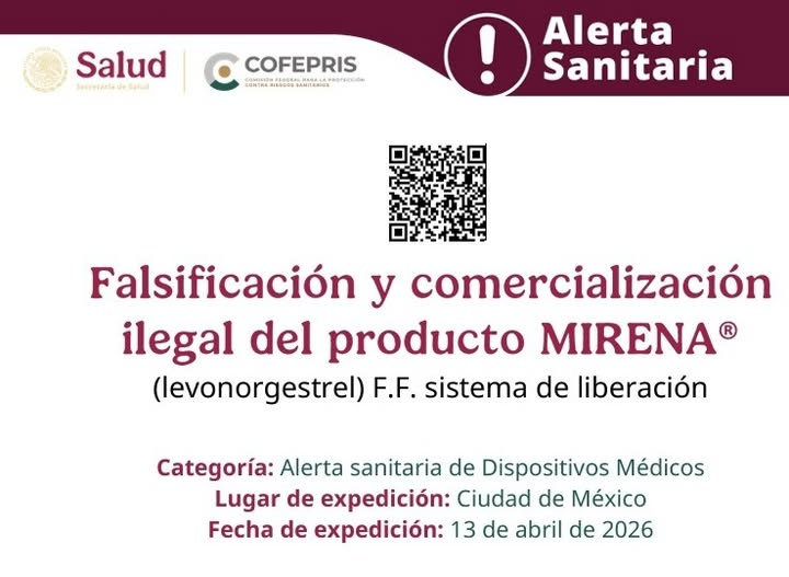 COFEPRIS informa sobre la falsificaci&oacute;n y comercializaci&oacute;n ilegal del producto MIRENA&reg;