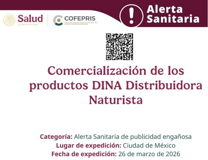 COFEPRIS informa sobre la comercializaci&oacute;n de los productos DINA Distribuidora Naturista