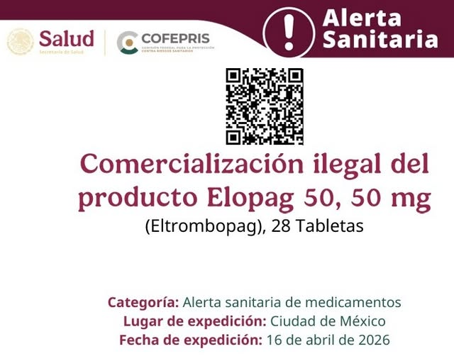 COFEPRIS informa sobre la comercializaci&oacute;n ilegal del medicamento Elopag 50, 50 mg (Eltrombopag)