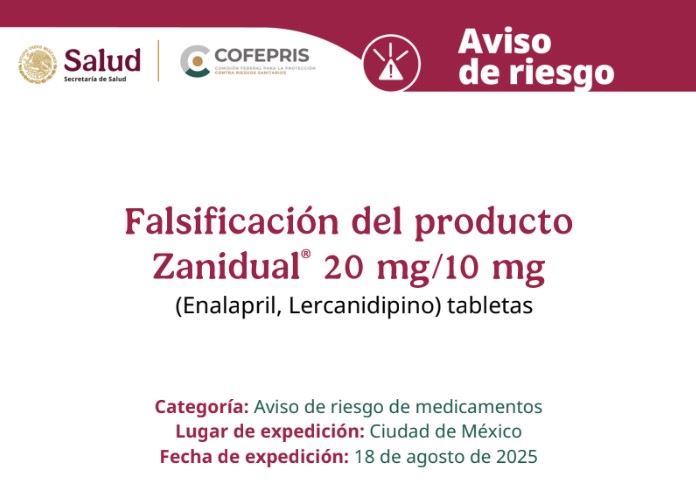 COFEPRIS informa sobre la falsificación del producto Zanidual (Enalapril, Lercanidipino)